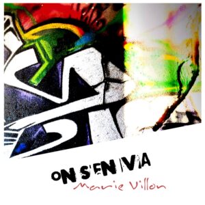 On S'en Va – Chanson originale de Marie Villon