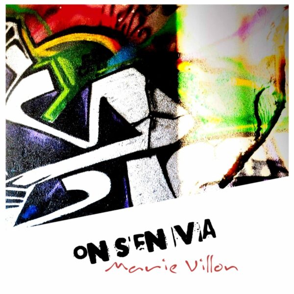 On S'en Va – Chanson originale de Marie Villon